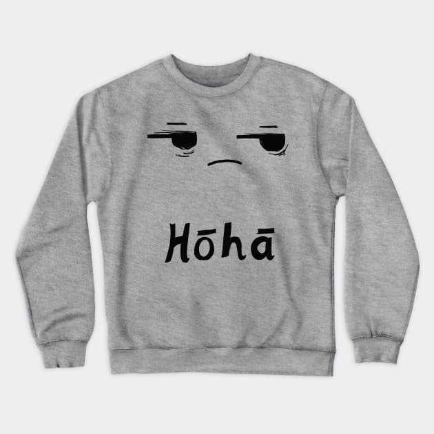 Hoha - fed up (te reo Maori) Crewneck Sweatshirt by art official sweetener